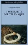 Georges Simenon - I superstiti del Télémaque
