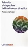 Alessandra Cesaro - Asilo nido e integrazione del bambino con disabilità