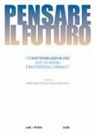Maria Paola Piccini, Paola Springhetti - Pensare il futuro. I 17 obiettivi dell'agenda 2030 visti dai giovani e raccontati dai giornalisti