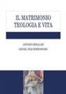 Antonio Miralles - Il matrimonio. Teologia e vita