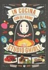 Massimiliano De Giovanni, Barbara Rossi - In cucina con gli anime dello Studio Ghibli