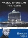 Vasilij Grossman, Tommaso Ragno - Vita e destino letto da Tommaso Ragno. Audiolibro. CD Audio formato MP3 (Audiolibro)