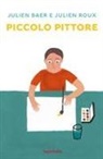 Julien Baer, BAER JULIEN / ROUX J, Julien Roux - PICCOLO PITTORE (SUPERBABA)