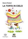 Gianni Rodari, Chiara Baglioni - La torta in cielo