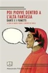 Lorenzo Di Paola, Mario Tirino - Poi piovve dentro a l'alta fantasia. Dante e i fumetti