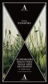 Erwin Panofsky, Guido D. Neri - Il problema dello stile nelle arti figurative e altri saggi