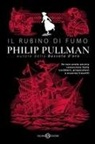 Philip Pullman - Il rubino di fumo