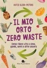 Katie Elzer-Peters - Il mio orto zero waste