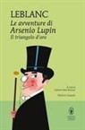 Maurice Leblanc, Gabriel-Aldo Bertozzi - Il triangolo d'oro. Le avventure di Arsenio Lupin