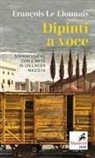 François Le Lionnais, Roberto Alessandrini - Dipinti a voce. Sopravvivere con l'arte in un lager nazista