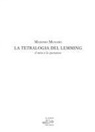 Massimo Munaro - La tetralogia del Lemming. Il mito e lo spettatore