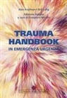 Alex Koyfman, Brit Long, Martini Gianpiero - Trauma handbook in emergenza urgenza