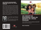 Alena Seehuber - UN CONCEPT DE MOUVEMENT POUR LES ENFANTS DE L'ÉCOLE PRIMAIRE