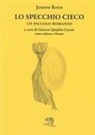 Joseph Roth, Ginevra Quadrio Curzio - Lo specchio cieco. Testo tedesco a fronte