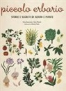 Eloisa Guarracino, Anna Mainoli, Daniela Spoto - Piccolo erbario. Storie e segreti di alberi e piante