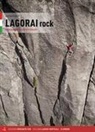 Alessio Conz, Gianfranco Tomio - Lagorai rock. Arrampicate sul granito delle Dolomiti