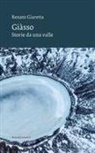 Renato Giaretta - Giasso. Storie da una valle