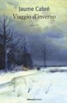 Jaume Cabré - Viaggio d'inverno