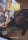 Barbara Alessio, Franco Fassola - L' ultima carezza. Le emozioni degli animali e degli umani nell'eutanasia e nel lutto