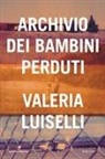Valeria Luiselli - Archivio dei bambini perduti