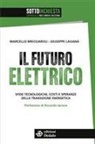 Marcello Brecciaroli, Giuseppe Laganà - Il futuro elettrico. Sfide tecnologiche, costi e speranze della transizione energetica