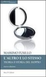 Massimo Fusillo - L' altro e lo stesso. Teoria e storia del doppio