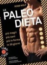 Robb Wolf, Paolo Perucci - La paleo dieta. Più magri, più sani, più in forma in 30 giorni