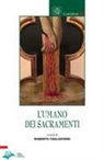 Roberto Tagliaferri - L' umano dei sacramenti