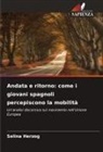 Selina Herzog - Andata e ritorno: come i giovani spagnoli percepiscono la mobilità