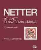 Frank H. Netter - Netter. Atlante di anatomia umana