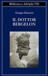 Georges Simenon - Il dottor Bergelon