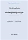 Alfred Graffunder - Sulla lingua degli zingari. Un abbozzo di grammatica