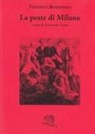 Federico Borromeo, Armando Torno - La peste di Milano