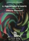 Vittorio Sermonti, Gianfranco Contini - Il Purgatorio di Dante raccontato e letto da Vittorio Sermonti. Audiolibro. CD Audio formato MP3 (Audiolibro)