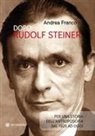 Andrea Franco - Dopo Rudolf Steiner. Per una storia dell'antroposofia dal 1925 ad oggi