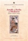 Amalfi e la Sicilia nel Medioevo. Uomini, commerci, culture