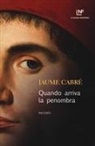 Jaume Cabré - Quando arriva la penombra