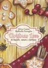 Silvia Casini, Raffaella Fenoglio, Federica Lauria - Christmas Love. Di biscotti, amore e fortuna