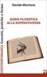 Davide Miccione - Guida filosofica alla sopravvivenza