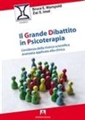 Zac E. Imel, Bruce E. Wampold - Il grande dibattito in psicoterapia. L'evidenza della ricerca scientifica avanzata applicata alla clinica