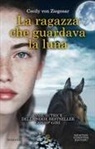 Cecily Von Ziegesar - La ragazza che guardava la luna