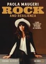 Paola Maugeri, Paola Maugeri - Rock and resilienza. Come la musica insegna a stare al mondo letto da Paola Maugeri. Audiolibro. CD Audio formato MP3 (Audiolibro)