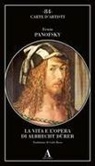 Erwin Panofsky - La vita e l'opera di Albrecht Dürer