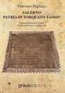 Vincenzo Pagliara - Salerno, patria di Torquato Tasso?