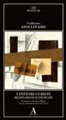 Guillaume Apollinaire - I pittori cubisti. Meditazioni estetiche