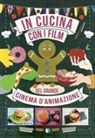 Claire-France Thévenon - In cucina con i film del grande cinema d'animazione