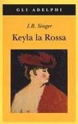 Isaac Bashevis Singer, Elisabetta Zevi - Keyla la rossa
