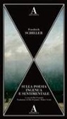 Friedrich Schiller - Sulla poesia ingenua e sentimentale