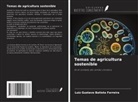Luiz Gustavo Batista Ferreira - Temas de agricultura sostenible