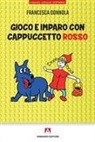 Francesca Donnola - Gioco e imparo con Cappuccetto Rosso